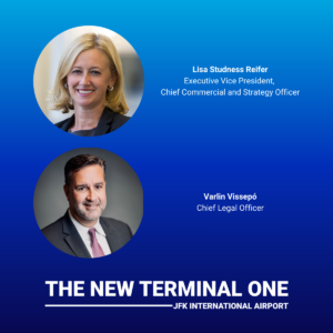 The New Terminal One at John F. Kennedy International Airport has appointed Lisa Studness Reifer as executive vice president, chief commercial and strategy officer, and Varlin Vissepó as chief legal officer. 